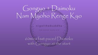 Gongyo with 60mins fastpaced Daimoku  chanting Nam Myoho Renge Kyo [upl. by Thurman]