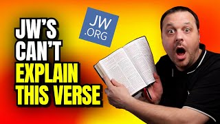 Jehovahs Witnesses Cant Explain This Verse Best Verse Ever [upl. by O'Meara515]