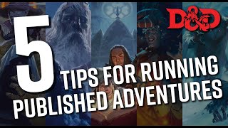 5 Tips for Running Published 5E DampD Adventures [upl. by Elyrrad]