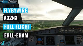 A32nx Full Flight Tutorial  EGLLEHAM [upl. by Quince334]