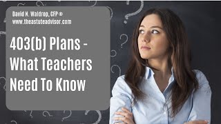 403b Plans And What Teachers Need To Know [upl. by Warde]