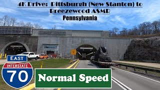 4K Drive Pittsburgh New Stanton to Breezewood ASMR I 70 west Intestate 70 West Pennsylvania [upl. by Marwin]