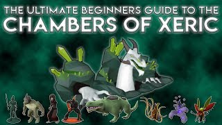 The Ultimate Beginners Guide to Raiding Chambers of Xeric [upl. by Nosinned]