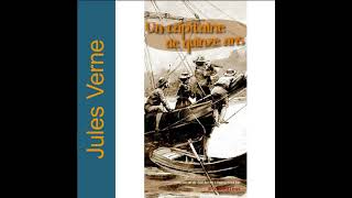 Un capitaine de quinze ans Livre Audio par Jules Verne [upl. by Gerdy]