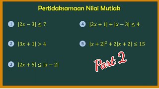 Pertidaksamaan Nilai Mutlak Kelas 10 Part 2 [upl. by Aisiram]