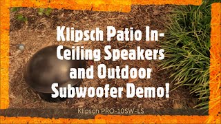 Klipsch Patio InCeiling Speaker amp Outdoor Subwoofer Demo PRO10SWRK and PRO10SWLS Rockwall TX [upl. by Stanzel]