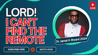 Dr Jamal H Bryant  I CANT FIND THE REMOTE  Oct 2024 [upl. by Can]