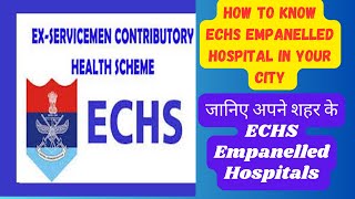 जानिए अपने City के ECHS Empanelled Hospitals How to know ECHS EMPANELLED Hospital of Your City [upl. by Aihsoj694]