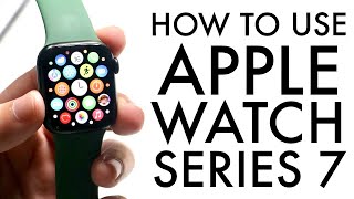 How To Use Your Apple Watch Series 7 Complete Beginners Guide [upl. by Bernadene699]