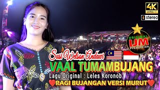 Susi Welson 👉 Cover Vaal Tumambujang Leles Koronob Ragi bujangan versi murut ❤️ Ilau Pasisimpungan [upl. by Mychal772]