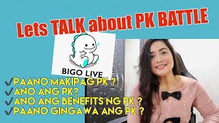 LETS TALK ABOUT PK BATTLE AT BIGO LIVE APP [upl. by Eyeleen]