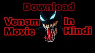 Download Venom in Hindi Dubbed 720p Full movie [upl. by Aidaas]