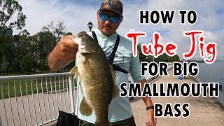 How to TUBE JIG for BIG SMALLMOUTH BASS  Tips  Tricks and Techniques [upl. by Eceertal]