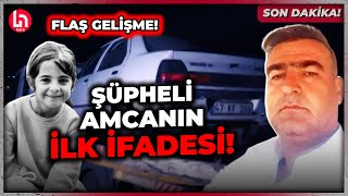 SON DAKİKA Şüpheli amcanın ilk ifadesi Halk TVde [upl. by Eelrebma429]