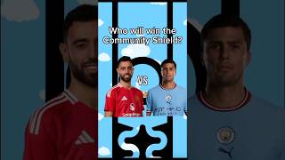 Who will win the Community Shield communityshield manchestercity manchesterunited [upl. by Llyrad531]