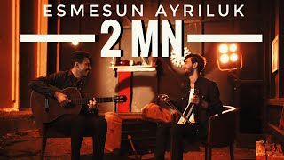 Serkan amp Buğrahan  Esmesun Ayrıluk Official Video [upl. by Hailee]