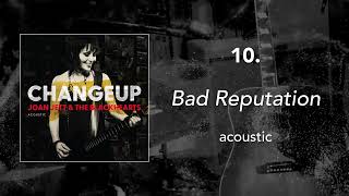 10 quotBad Reputation  Acousticquot • Joan Jett amp the Blackhearts [upl. by Harifaz]