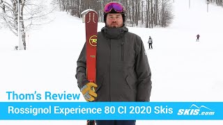 Thoms ReviewRossignol Experience 80 CI Skis 2020Skiscom [upl. by Nuahsyar857]