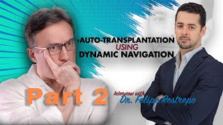 Autotransplantation using Dynamic Navigation with Dr Felipe Restrepo Part 2 of 2 [upl. by Ynatsed991]