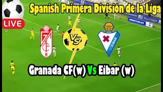 Live Football Granada CFw Vs Eibar w  Live Spanish Primera División de la Liga [upl. by Sheridan]