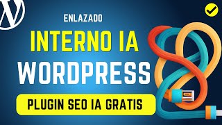 ✅👉HERRAMIENTA SEO IA Para Enlazado Interno Wordpress  INTERLINKING con inteligencia artificial [upl. by Bronder816]