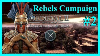 Rebels Campaign  Medieval II Total War  Americas DLC 2 A victory of Sorts [upl. by Axela295]