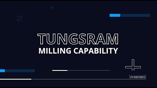 Introducing Tungsram CNC Milling Capabilities [upl. by Mavis799]