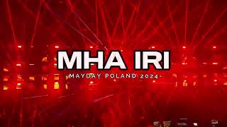 MHA IRI  MAYDAY POLAND 2024 Katowice Spodek [upl. by Attenyt]