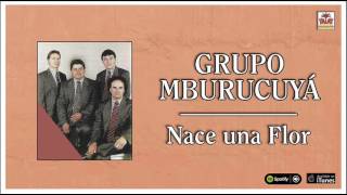 Grupo Mburucuyá Nace una flor Full Album [upl. by Rehttam]