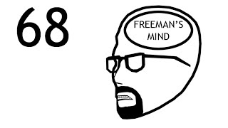 Freemans Mind Episode 68 FINAL EPISODE [upl. by Liss773]