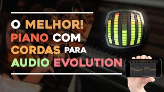 MELHOR PIANO E CORDAS PARA AUDIO EVOLUTION [upl. by Eldon]