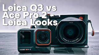 Real comparison Leica Looks – Ace Pro 2 vs Leica Q3 [upl. by Boote]