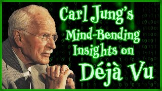 Carl Jungs MindBending Insights on Deja vu [upl. by Bernarr]