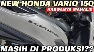 HARGANYA TINGGI‼️ NEW VARIO 150  MASIH PRODUKSI [upl. by Aicil]