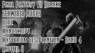 FFVII Remake SCHWER Rude  Manuskript Mysterium des Planeten  Band 4  Kapitel 8 [upl. by Esiahc816]