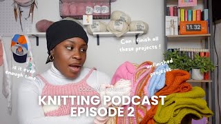 Knitting Podcast Episode 2  Unfinished Projects that I want to complete knittingpodcast [upl. by Attenyt]