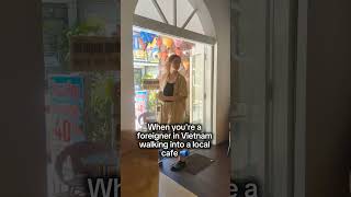 What happens when a foreigner walks into a Viet cafe 🤣🔊🎶 vietnam travel travelcouple cafe [upl. by Etnoed]