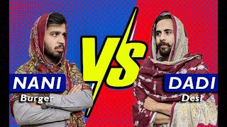 Nani Vs Dadi l Burger vs Desi l Peshori vines [upl. by Hazem]