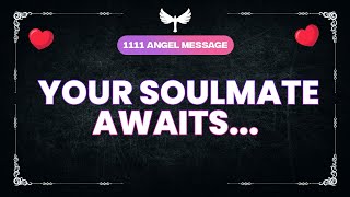 Unlock the Secret Your Guardian Angels are Revealing Your SoulmateAngel messages angel 1111 [upl. by Melville]