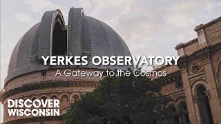 Yerkes Observatory A Gateway to the Cosmos [upl. by Holland901]