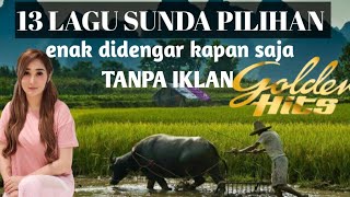 13 lagu Sunda pilihan paling enak didengar pop Sunda lawas full album lagusundamusiksunda [upl. by Soinski]