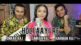 Holi Aayi Re  Simran Raj l Onkar Harman Manganiyars amp Langas folk Song  Padmavat l Richa Sharma [upl. by Yenreit]