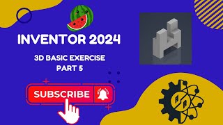 Autodesk Inventor 2024  Part 3D Basic Exercise  Task 5 [upl. by Enimrac]