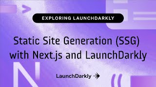 Static Site Generation SSG with Nextjs and LaunchDarkly [upl. by Atwahs]