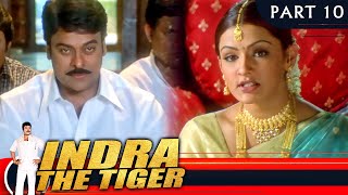 Indra The Tiger इंद्रा द टाइगर  PART 10  Hindi Dubbed Movie  Chiranjeevi Sonali Bendre [upl. by Nyladnar321]