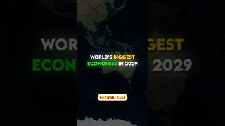 World Biggest Economies In 2029 shorts [upl. by Aldric]