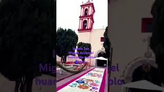 Iglesia San Miguel Arcángel huamantla pueblo mágico [upl. by Alyac664]