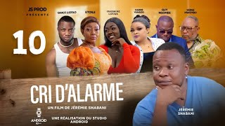 CRI DALARME EP10 Film Congolais  Js Production 2024 [upl. by Sonaj513]