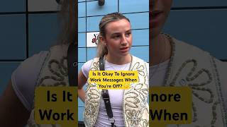 Is It Okay To Ignore Work Messages When You’re Off 🤔 work interview uk [upl. by Carry]