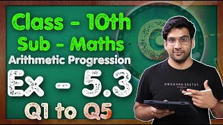 Class  10 Ex  53 Q1 to Q5 Maths Arithmetic progression NCERT CBSE  Green Board [upl. by Atsillac]